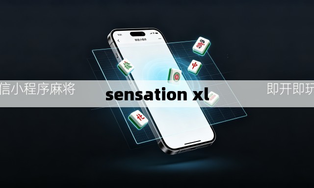 sensation xl sensation xl